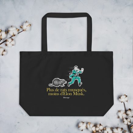 "Plus de rats musqués, moins d'Elon Musk" - Grand tote bag bio