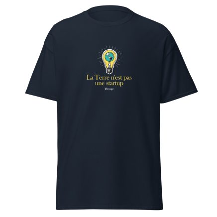 "La Terre n'est pas une startup" - T-shirt classique unisexe